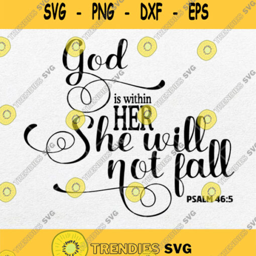 God Is Within Her She Will Not Fail Psalm 465 Svg Png Dxf Eps