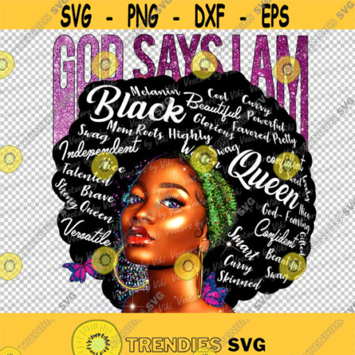God Says I Am Black Queen Women Pride Black Queen Afro Women Melanin Black Girl Magic Afro Hair Black Women JPG PNG Digital File