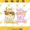 God was Smiling Down on the day we became friends Cuttable Design SVG PNG DXF eps Designs Cameo File Silhouette Design 1429