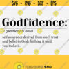 Godfidence Noun Svg Files for Print Tshirt Christian Faith Religion Bible Verse Inspirational Spiritual Motivatonal PngEps DxfPdf Design 802