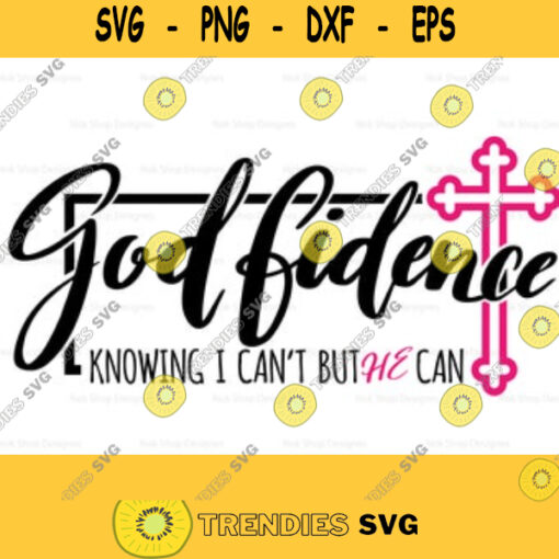 Godfidence SVG for t shirt god fidence cute Christian SVGs hand lettered bible verses decor sign stencil DIY Cricut svg Silhouette Dxf 133
