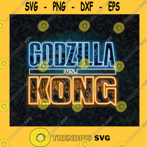 Godzilla Vs Kong Svg Godzilla Team Svg Kong Team Svg Kid Movie Svg