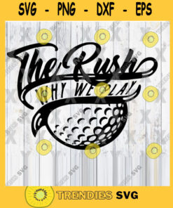 Golf Rush Svg Dxf Eps Png Jpg Digital Download