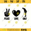 Golfer SVG Peace Love Golf golf svg golfing svg golfer svg golf clipart golf ball svg golf cut file png Design 53 copy