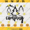 Gone Camping SVG Quote Cricut Cut Files INSTANT DOWNLOAD Cameo File Adventure Travel Svg Dxf Eps Png Pdf Svg Iron On Shirt n59 Design 527.jpg