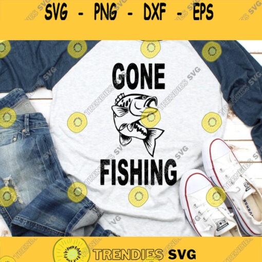 Gone Fishing SVG Fishing Svg Fish Svg Fishing Svg Fisherman Svg Cricut Svg Silhouette svg files for cricut fishing cut file