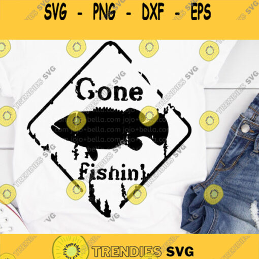 Gone Fishing Sign SVG Fishing Sign Svg Grunge Fishing Sign Svg Fishing Svg Svg files for Cricut Silhouette Sublimation Designs