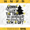 Gonna Go Lay Under The Tree SVG Cut File Funny Christmas SVG Bundle Funny Holiday Bundle Christmas Shirt Svg Sarcasm Bundle Svg Design 152 copy
