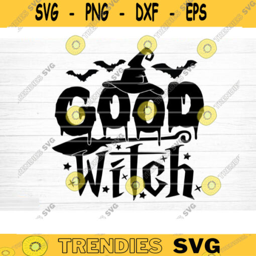 Good Witch Svg Cut File Funny Halloween Quote Halloween Saying Halloween Quotes Bundle Halloween Clipart Happy Halloween Design 1057 copy