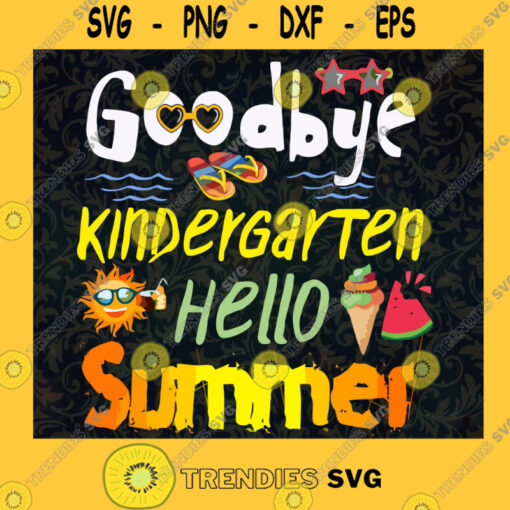 Goodbye School Hello Summer SVG Goodbye School SVG And PNG Files svg png Files SVG PNG EPS DXF Silhouette Cut Files For Cricut Instant Download Vector Download Print File