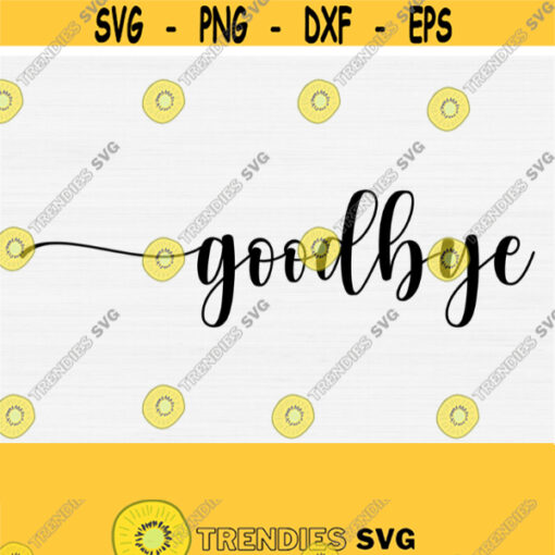 Goodbye Svg Welcome Sign Svg Hello Svg Files for Cricut Cut Files Goodbye Dxf Hello Dxf File Glowforge Laser cut Svg Digital Download Design 1376