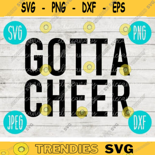 Gotta Cheer svg png jpeg dxf Commercial Use Vinyl Cut File Gift Cheerleading Competition Cute Graphic Design INSTANT DOWNLOAD 2219