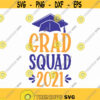 Grad Squad 2021 Svg Png Eps Png Files Grad Squad Svg Grad Squad Svg 2021 Graduation Cap Svg Senior 2021 Svg Grad Svg Design 342