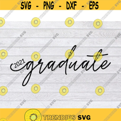 Graduation SVG Senior SVG Cursive Font SVG Graduate Svg Senior 2021 Svg Class of 2021 Svg Graduation 2021 Svg Graduation Shirt Design 3069 .jpg