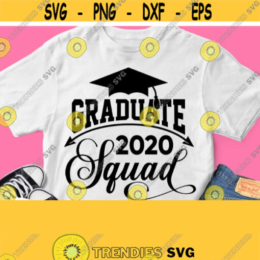 Graduation Squad 2021 Svg Grad Squad Shirt Svg Graduate 2021 Svg Boy Girl Cricut Design Silhouette Dxf Printable Iron on Heat Press Png Design 36