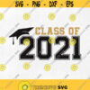 Graduation Svg Class of 2021 Svg Graduation Cut File Graduation Cutting File Design Svg Dxf Png Files 2021 Grad Design 151