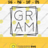 Gram Svg Gram Png Grandma Svg Grandma Shirt Svg Grammy Svg Grandma Life Svg Mothers Day Svg Grandmother Svg Digital Download Design 436