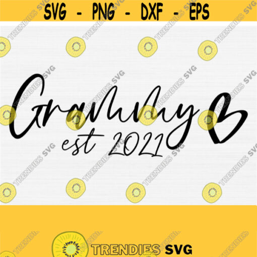 Grammy Est 2021 Svg Cut File Grammy Svg Grandmothers SvgPngepsDxfPdf Grandma Shirt Svg Most Loved Grandma Digital Cut File Download Design 508