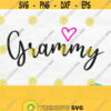 Grammy Svg Grammy Heart Svg Grammy Shirt Svg Mothers Day Svg Designs Grandmother Svg Mom Svg Files for Cricut Grammy Shirt Design Design 70