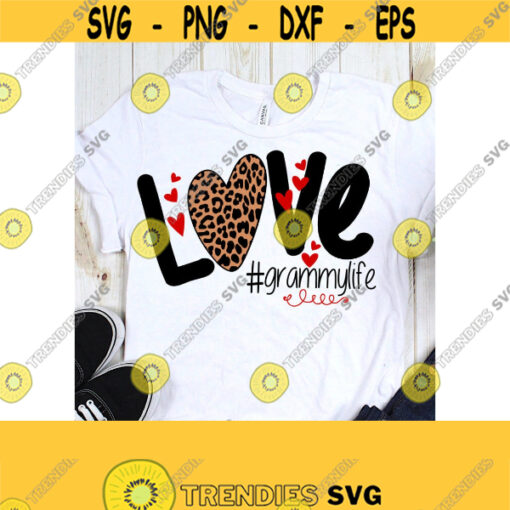 Grammylife Svg Grammy T Shirt Svg Design Grammy Svg Grammy Leopard Print Svg SVG DXF PNG Jpeg Ai Pdf Eps Digital Cut File