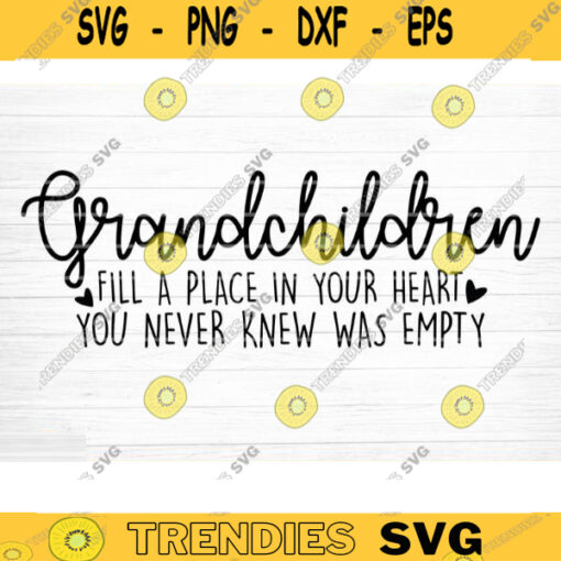 Grandchildren Quote Svg Cut File Grandchildren Vector Printable Clipart Grandparents Life Quote Bundle Grandpa Life Grandma Life Design 589 copy