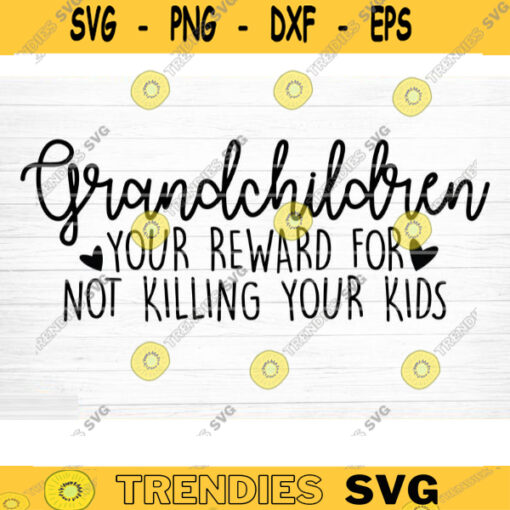 Grandchildren Quote Svg Cut File Grandchildren Vector Printable Clipart Grandparents Life Quote Bundle Grandpa Life Grandma Life Design 704 copy