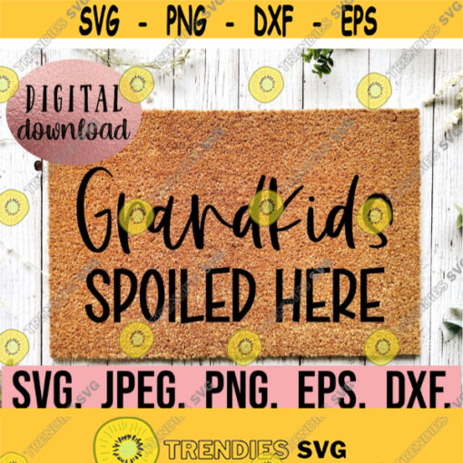 Grandkids Spoiled Here SVG Welcome Doormat svg png dfx Cricut File Instant Download Funny Front Door Mat Design DIY Doormat SVG Design 682