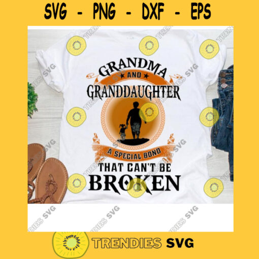 Grandma And Granddaughter A Bond That Cant Be Broken Mothers Day Gift Ideas Mothers Day For Grandma Nana Mommy Mom