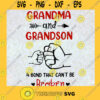 Grandma And Grandson Svg Love My Nana Svg Best Nana In The World Svg