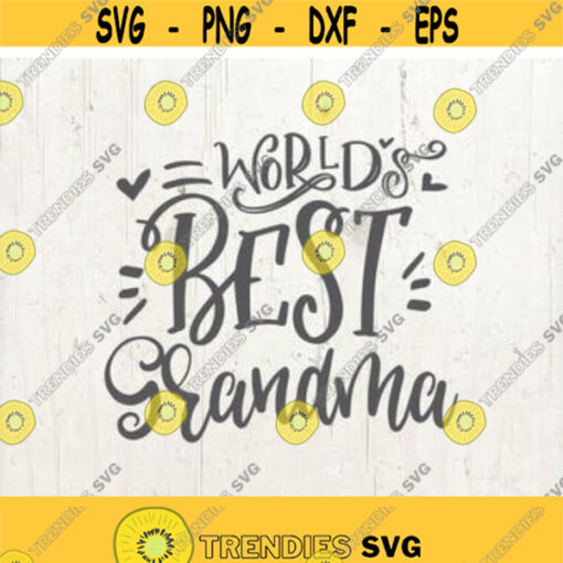 Grandma SVG Worlds Best Grandma Mothers Day Vector Image Cut File for Cricut and Silhouette Design 87