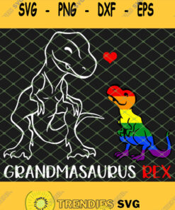 Grandmasaurus Rex T Rex Dinosaur Proud Grandma Lgbt Svg Png Dxf Eps 1 Svg Cut Files Svg Clipart