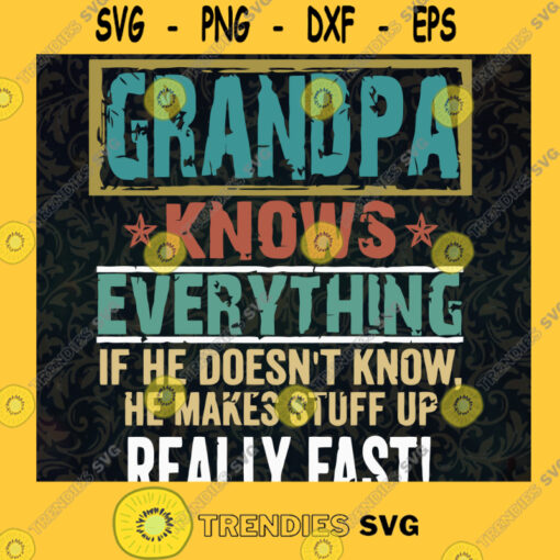 Grandpa SVG Grandpa knows everything SVG Really Fast Fathers Day cricut files svg