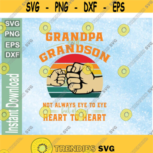 Grandpa and Grandson not always eye to eye but always Heart to Heart Grandpa and Grandson Fathers Day download digital file Design 216