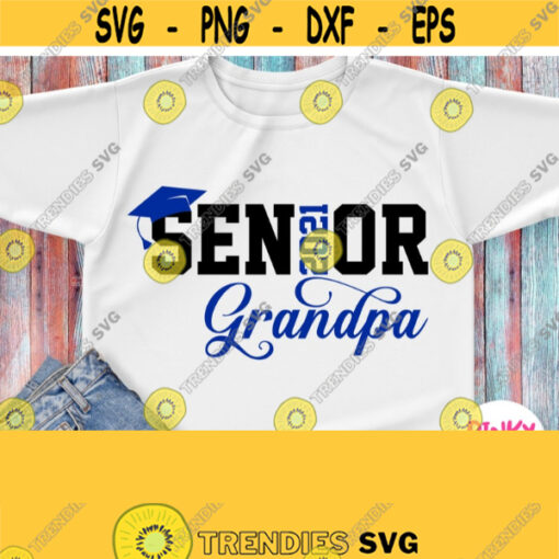 Grandpa of Senior Svg Seniors Grandfather Shirt Svg Graduation 2021 Svg Graduate Family Svg Cricut Design Silhouette Dxf Printable Png Design 718