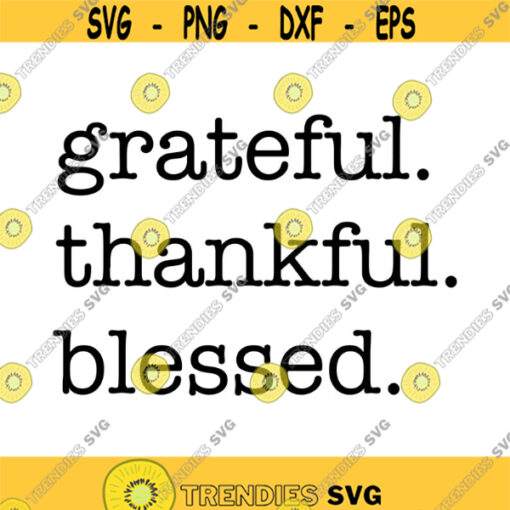Grateful Thankful Blessed Decal Files cut files for cricut svg png dxf Design 391
