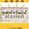 Grateful Thankful Blessed Svg Thanksgiving Svg Cut File Inspirational SVG Cricut and Silhouette File for Farmhouse SignsInstant Download Design 514
