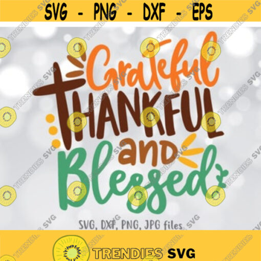 Grateful Thankful Blessed svg Thanksgiving Cross svg Women Thanksgiving Shirt svg file Autumn Fall svg Silhouette Cricut Cut file Design 974