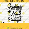 Gratitude Turns What We Have Into Enough Fall Quote Svg Fall Svg Autumn Svg October Svg Gratitude Svg Thankful Svg Thanksgiving Svg Design 661