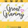 Great Grammy Svg Grammy Heart Svg Grammy Shirt Svg Mothers Day Svg Design Great Grandma Svg Mom Svg Grandma Png Tumbler Svg File Design 597