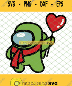 Green Among Us Holding Balloon Heart 2021 Valentine Svg Png Dxf Eps 1 Svg Cut Files Svg Clipart