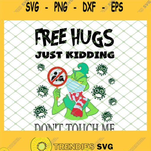 Grinch Mask Free Hugs Just Kidding Dont Touch Me SVG PNG DXF EPS 1