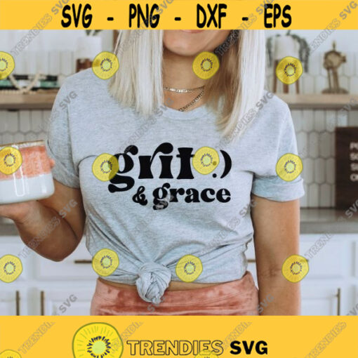Grit and Grace SVG Inspirational Quote Motivational Shirt svg Christian svg Grit svg Grace svg Christian quote svg png dxf cut file Design 159
