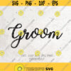 Groom SVG File DXF Silhouette Print Vinyl Cricut Cutting svg T shirt Design Wedding Svg Husband svg Design 144