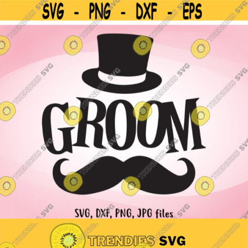 Groom SVG Wedding SVG Groom Iron On Groom Shirt Design Groom Cricut Groom Silhouette Groom Cut Files Team Groom svg Groom Shirt svg Design 480