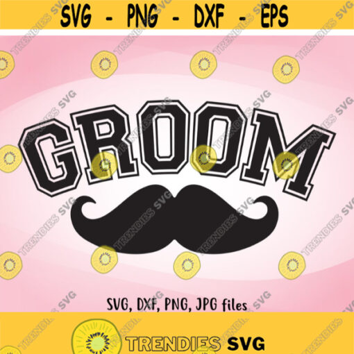 Groom SVG Wedding SVG Groom Iron On Groom Shirt Design Groom Cricut Groom Silhouette Groom Cut Files Team Groom svg Groom Shirt svg Design 496