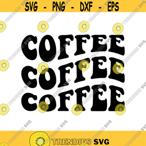 Groovy Coffee Decal Files cut files for cricut svg png dxf Design 518