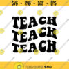 Groovy Teach Decal Files cut files for cricut svg png dxf Design 519