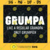 Grumpa Like A Regular Grandpa Only Grumpier 1