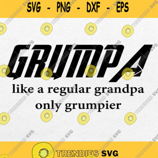Grumpa Like A Regular Grandpa Only Grumpier Svg Png Dxf Eps