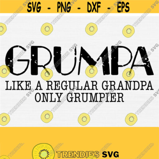 Grumpa Svg Fathers Day Svg Funny Dad Svg Grunge Distressed Svg File Funny Grandpa Svg Grandpa Definition Svg Files Commercial Use Design 932